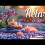 Beautiful Relaxing Music – Soothing Ambient Spa Massage Music for Deep Relaxation & Meditation