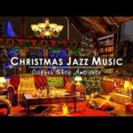 Christmas Jazz Instrumental Music to Relax🔥Cozy Christmas Coffee Shop Ambience with Fireplace Sounds