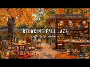 Cozy Fall Coffee Shop Ambience & Relaxing Jazz Background Music 🍂 Smooth Jazz Music for Work, Study