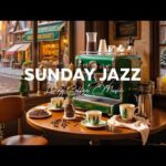 Sunday Morning Jazz – Living Coffee with Relaxing Jazz Music & Positive Bossa Nova for Begin the day