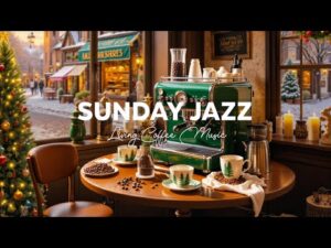 Sunday Morning Jazz – Living Coffee with Relaxing Jazz Music & Positive Bossa Nova for Begin the day