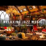 Cozy Coffee Shop Ambience with Warm Jazz Music ☕ Relaxing Jazz Instrumental Music to Working, Unwind