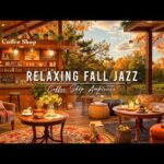 Jazz Relaxing Music to Study, Work 🍂 Cozy Fall Coffee Shop Ambience & Smooth Jazz Instrumental Music