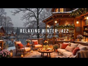 Relaxing Winter Jazz Music at Cozy Coffee Shop Ambience ⛄ Smooth Jazz Instrumental Music for Work