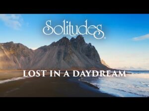 Dan Gibson’s Solitudes – The Gift of Time | Lost in a Daydream