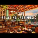 Jazz Relaxing Music for Working, Focus ☕ Smooth Jazz Instrumental Music in Cozy Coffee Shop Ambience