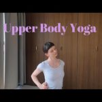 upper body yoga – デスクワークでガチガチの首、肩、背中に優しく効くヨガ、上半身に効くヨガ  [英語でヨガ]