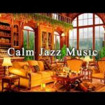 Calm Jazz Instrumental Music to Work, Study, Focus ☕ Relaxing Jazz Music & Cozy Coffee Shop Ambience